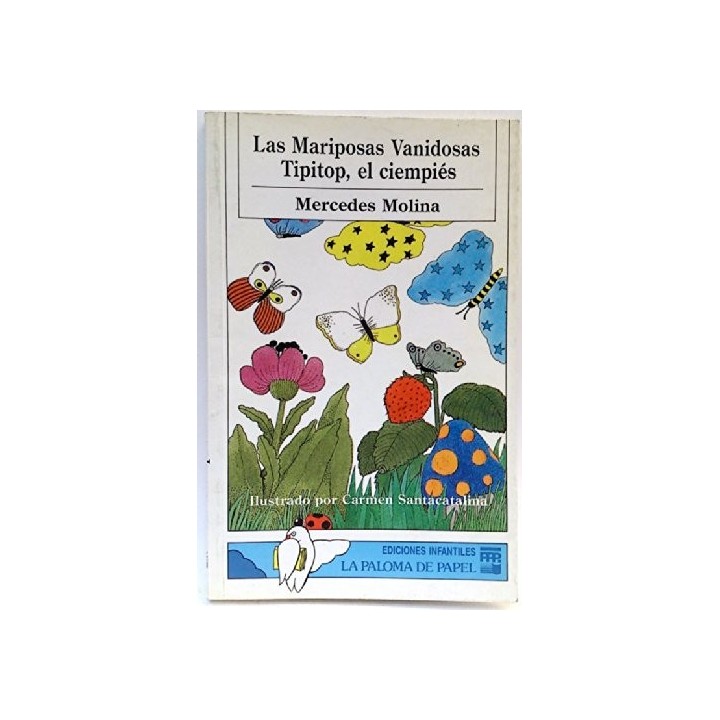 Las mariposas Vanidosas Tipitop, el ciempiés